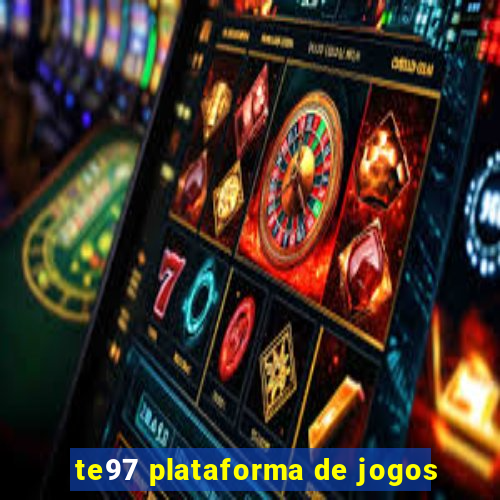 te97 plataforma de jogos